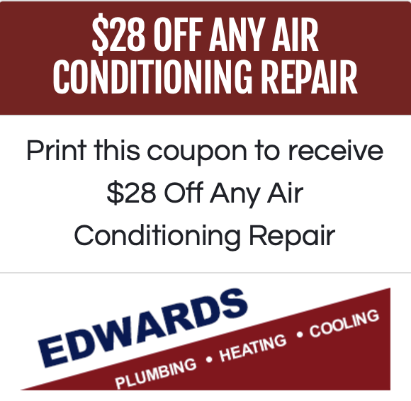 An Edwards Plumbing Heating and Cooling $28 off coupon for any air conditioning repair